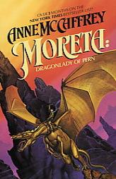 Moreta: Dragonlady of Pern (Dragonriders of Pern) by Anne McCaffrey Paperback Book