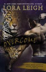 Overcome by Lora Leigh Paperback Book