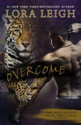 Overcome by Lora Leigh Paperback Book