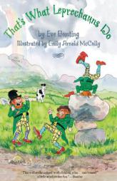 That's What Leprechauns Do by Eve Bunting Paperback Book
