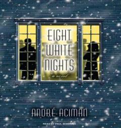 Eight White Nights by Andre Aciman Paperback Book