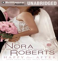 Happy Ever After (Bride (Nora Roberts) Series) by Nora Roberts Paperback Book