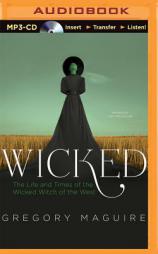 Wicked: The Life and Times of the Wicked Witch of the West (Wicked Years) by Gregory Maguire Paperback Book