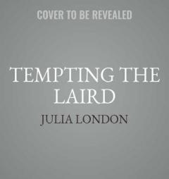 Tempting the Laird: The Highland Grooms Series, book 5 by Julia London Paperback Book