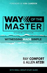 Way of the Master: Student Edition by Ray Comfort Paperback Book