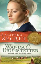 A Sister's Secret (SISTERS OF HOLMES COUNTY) by Wanda E. Brunstetter Paperback Book