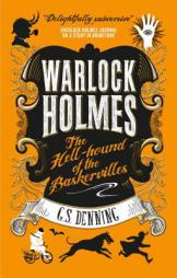 Warlock Holmes: The Hell-Hound of the Baskervilles: Warlock Holmes 2 by G. S. Denning Paperback Book