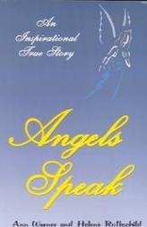 The Angels Speak: An Inspirational True Story by Ann Warner Paperback Book