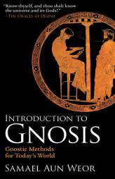 Introduction to Gnosis: Gnostic Methods for Today's World by Samael Aun Weor Paperback Book