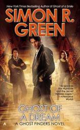Ghost of a Dream (A Ghost Finders Novel) by Simon R. Green Paperback Book