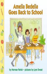 Amelia Bedelia Goes Back to School by Herman Parish Paperback Book