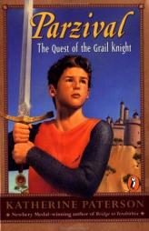 Parzival: The Quest of the Grail Knight by Katherine Paterson Paperback Book