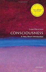 Consciousness: A Very Short Introduction (Very Short Introductions) by Susan Blackmore Paperback Book
