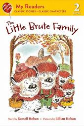The Little Brute Family (My Readers Level 2) by Russell Hoban Paperback Book