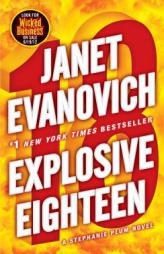Explosive Eighteen: A Stephanie Plum Novel by Janet Evanovich Paperback Book