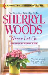 Never Let Go: Never Let Go\A Soldier's Secret (Harlequin Bestselling Author) by Sherryl Woods Paperback Book