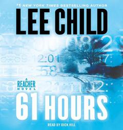 61 Hours: A Reacher Novel (Jack Reacher) by Lee Child Paperback Book