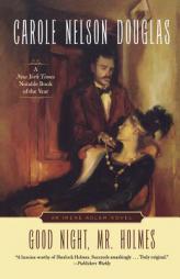Good Night, Mr. Holmes: An Irene Adler Novel by Carole Nelson Douglas Paperback Book