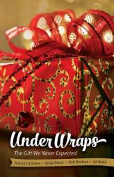 Under Wraps | Adult Study Book: The Gift We Never Expected by  Paperback Book