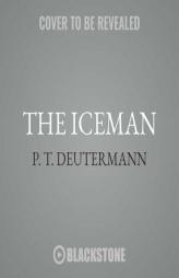 The Iceman: A Novel by P. T. Deutermann Paperback Book