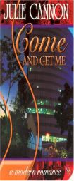 Come and Get Me by Julie Cannon Paperback Book