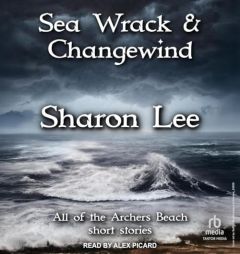 Sea Wrack and Changewind by Sharon Lee Paperback Book
