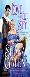 Love and Let Spy by Shana Galen Paperback Book