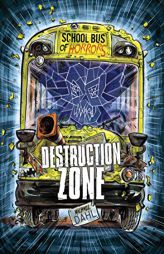 Destruction Zone: A 4D Book (School Bus of Horrors) by Michael Dahl Paperback Book