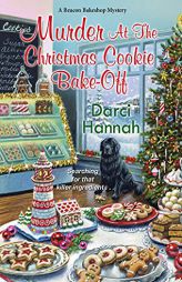 Murder at the Christmas Cookie Bake-Off (A Beacon Bakeshop Mystery) by Darci Hannah Paperback Book