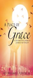 A Place of Grace by Jr. Rev William O. Webster Paperback Book