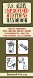 U.S. Army Improvised Munitions Handbook by Army Paperback Book
