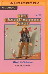 Abby's Un-Valentine (The Baby-Sitters Club) by Ann M. Martin Paperback Book
