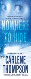 Nowhere to Hide by Carlene Thompson Paperback Book