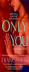Only You (Grayson Novel ) by Francis Ray Paperback Book