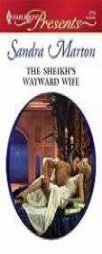 The Sheikh's Wayward Wife by Sandra Marton Paperback Book