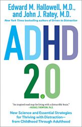 ADHD 2.0: New Science and Essential Strategies for Thriving with Distraction--from Childhood through Adulthood by Edward M. Hallowell Paperback Book