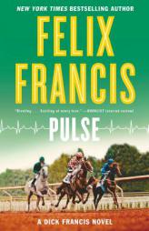 Pulse (A Dick Francis Novel) by Felix Francis Paperback Book