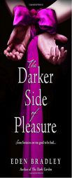 The Darker Side of Pleasure by Eden Bradley Paperback Book
