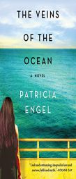 The Veins of the Ocean: A Novel by Patricia Engel Paperback Book