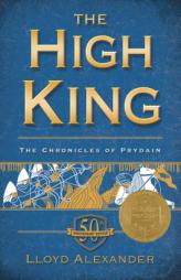 The High King (The Chronicles of Prydain) by Lloyd Alexander Paperback Book
