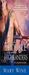 The Trouble with Highlanders by Mary Wine Paperback Book