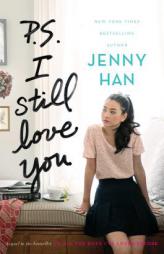 P.S. I Still Love You (To All the Boys I've Loved Before) by Jenny Han Paperback Book