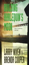 Building Harlequin's Moon by Larry Niven Paperback Book