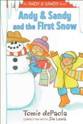 Andy & Sandy and the First Snow (An Andy & Sandy Book) by Tomie dePaola Paperback Book