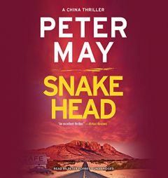Snakehead: The China Thrillers Series, book 4 by Peter May Paperback Book