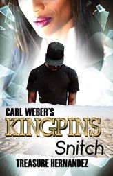 Carl Weber's Kingpins: Snitch by Treasure Hernandez Paperback Book