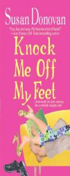 Knock Me Off My Feet by Susan Donovan Paperback Book