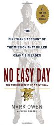 No Easy Day: The Firsthand Account of the Mission that Killed Osama Bin Laden by Mark Owen Paperback Book