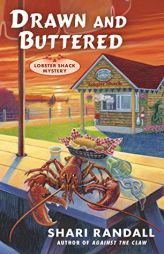 Drawn and Buttered (A Lobster Shack Mystery) by Shari Randall Paperback Book