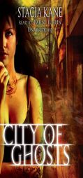 City of Ghosts (Book 3 of the Chess Putnam series: Downside Ghosts) by Stacia Kane Paperback Book